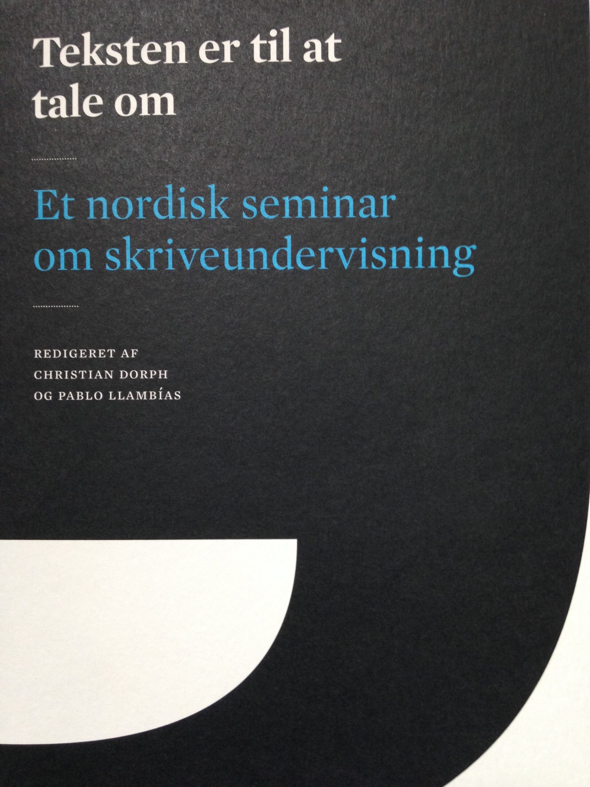 Teksten er til at tale om - Et nordisk seminar om skriveundervisning