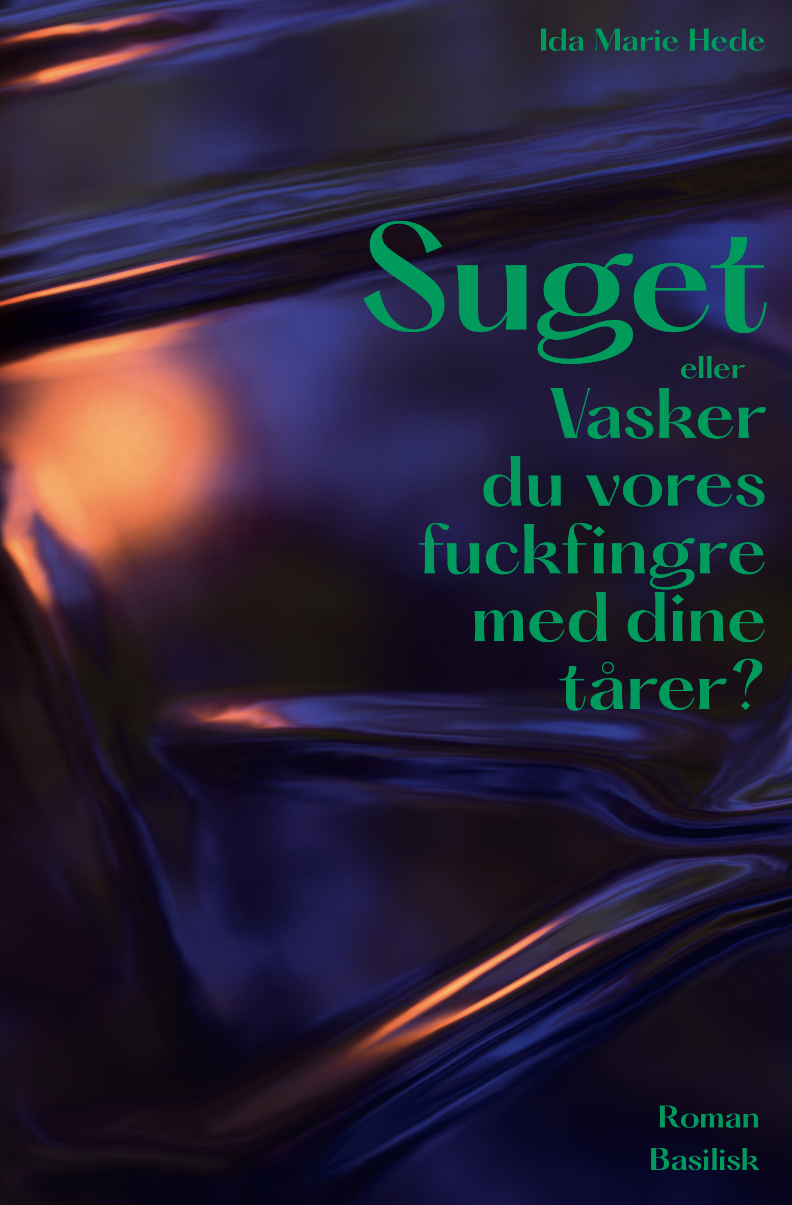 Suget eller Vasker du vores fuckfingre med dine tårer?